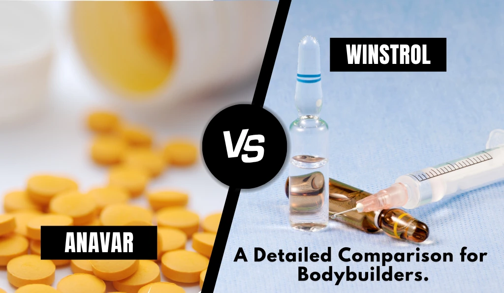 Anavar vs Winstrol A Detailed Comparison for Bodybuilders.